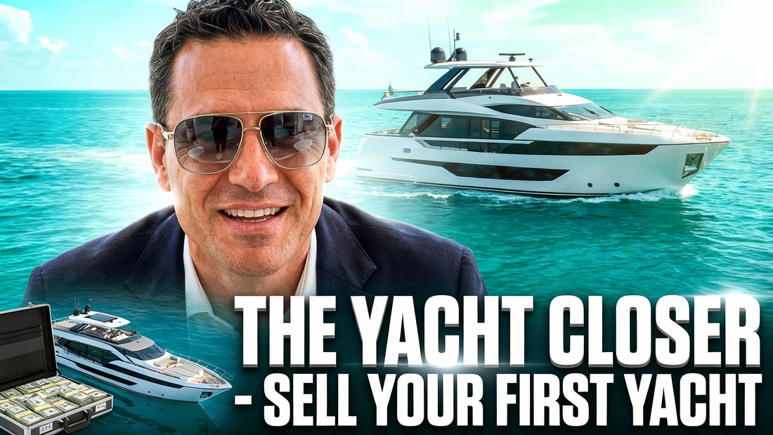 The Yacht Closer – Brokers Edition: 12-Month Online Yacht Sales Mentorship